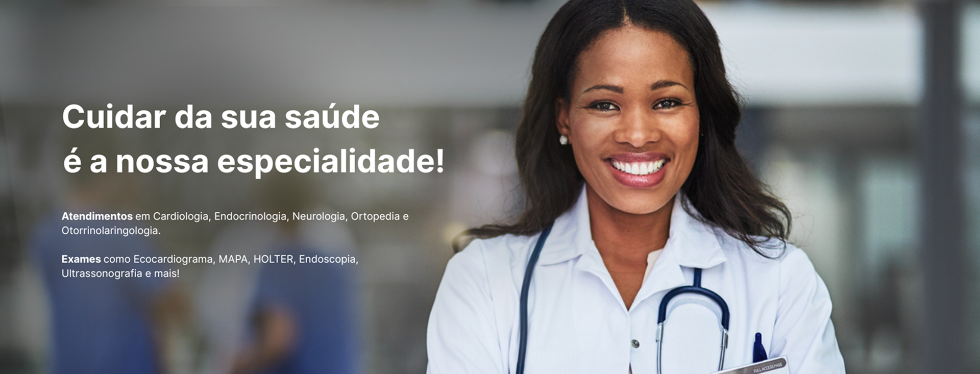 Cuidar da sua saúde é a nossa especialidade!