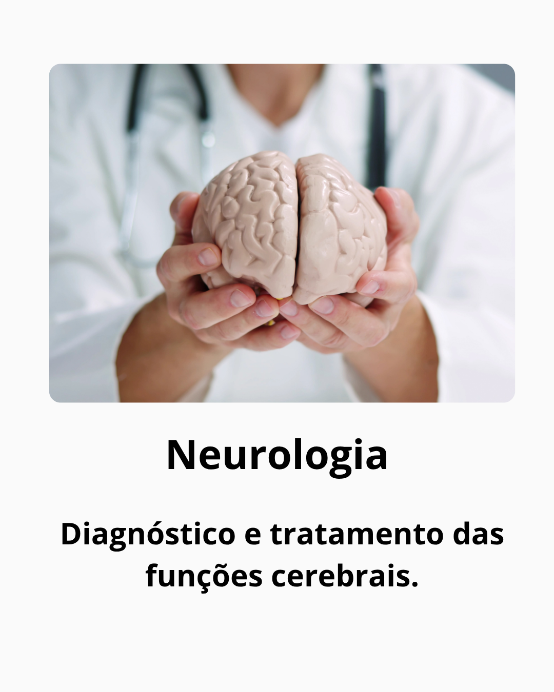 Neurologia Diagnóstico e tratamento das funções cerebrais.