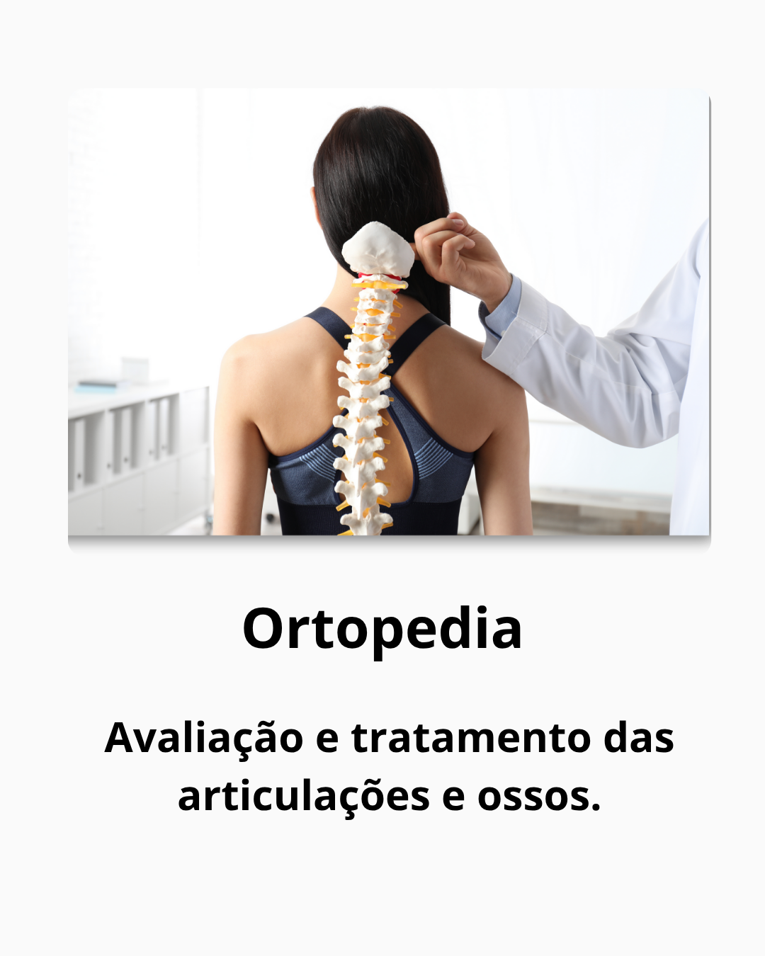 Ortopedia Avaliações e tratamento das articulações e ossos.