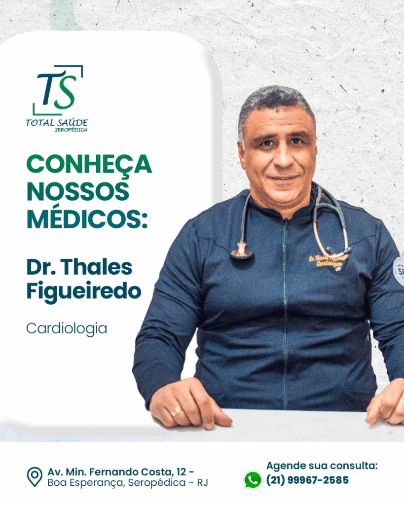 Cuide do seu Coração com o Dr. Thales Figueiredo, Cardiologista da Clínica Total Saúde